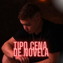 Tipo Cena de Novela