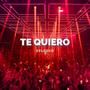 Te Quiero