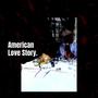 American Love Story (Explicit)