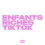 Enfants Riches TikTok (Explicit)
