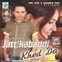 Jatt Kabaddi Khed Da