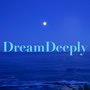 Dream Deeply・・・至福の睡眠音楽