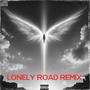 LONELY ROAD (REMIX) [Explicit]