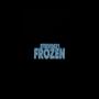 FROZEN (feat. KJRONTHETRACK) [Explicit]