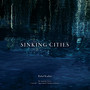 Rafael Karlen: Sinking Cities