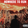Nowhere To Run (Explicit)