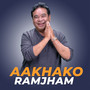 Aakhako Ramjham