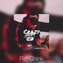 Crazy (feat. Choppa Chink) [Explicit]