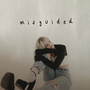 misguided (Explicit)