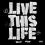 LIVE THIS LIFE (Explicit)