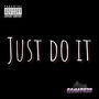 Just Do It (Explicit)