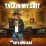 Talkin My **** (Explicit)