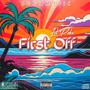 First Off (Explicit)