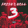 Fresh As Hell 3 (Explicit)