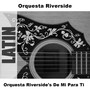 Orquesta Riverside's De Mi Para Ti