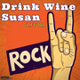 Drink Wine Susan