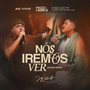 Nós Iremos Ver (Ao Vivo)