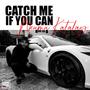 Catch me if you can