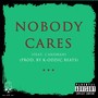 Nobody Cares (feat. L'Andrah) [Explicit]