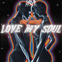 Love My Soul