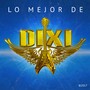 Lo Mejor de Dixi