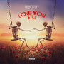 Love You Still (Explicit)