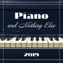 Piano and Nothing Else 2019