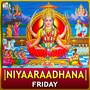 Niyaaraadhana - Friday