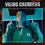 Viejos Cacrecos (Explicit)