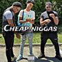 Cheap Niggas (feat. Hmm Skep & Hmm Jah) [Explicit]