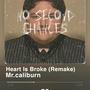 Heart Is Broke (Remake) [Explicit]