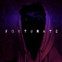 Fortunate (Explicit)