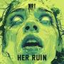 Her Ruin (Explicit)