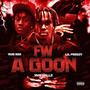 FW A GOON (feat. YMB Rah & Lil Prazsy) [Explicit]