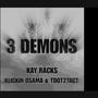 3 demons (feat. klickin osama & Tdot2Tact) [Explicit]