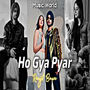 Ho Gya Pyar (Remix)