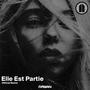 Elle Est Partie (Explicit)