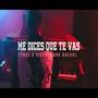 Me dices que te vas (feat. Codigo 3y7)