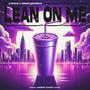 Lean On Me (feat. D-Raww) [Explicit]