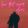 Love That Never Dies