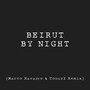 Beirut By Night (Marco Navarro & TonuzZ Remix)