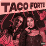 Taco Forte (Explicit)