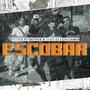 Escobar (feat. Betock, Chuy bj & Luevanos) [Explicit]