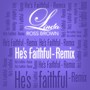 He's Faithful (Remix)