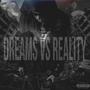 Dreams vs reality (Explicit)