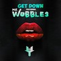 Get Down (feat. Mr. Wobbles)