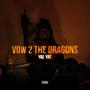 Vow 2 The Dragons (feat. prod. LoKey & Jefe Almighty) [Explicit]