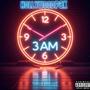 3 AM (Explicit)