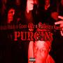 PURGIN (feat. GOON GLIZ, YSL BENZ & KARMA MDUB) [Explicit]