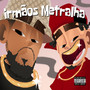 Irmãos Metralha (Explicit)